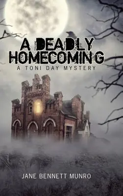 Smrteľný návrat domov: Záhada Toni Dayovej - A Deadly Homecoming: A Toni Day Mystery