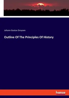 Náčrt princípov histórie - Outline Of The Principles Of History