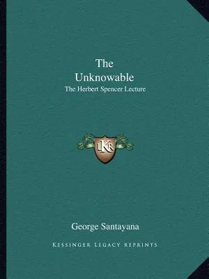 Nepoznateľné: Prednáška Herberta Spencera - The Unknowable: The Herbert Spencer Lecture