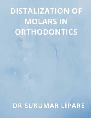 Distalizácia molárov v ortodoncii - Distalization of Molars in Orthodontics