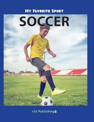 Môj obľúbený šport: Futbal - My Favorite Sport: Soccer
