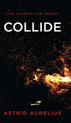Séria Evangeline: Collide - The Evangeline Series: Collide