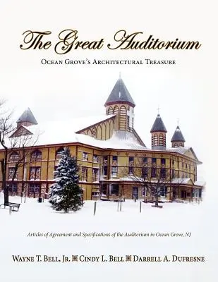 Veľká poslucháreň, architektonický poklad Ocean Grove - The Great Auditorium, Ocean Grove's Architectural Treasure