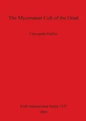 Mykénsky kult mŕtvych Bar 1372 - The Mycenaean Cult of the Dead Bar 1372