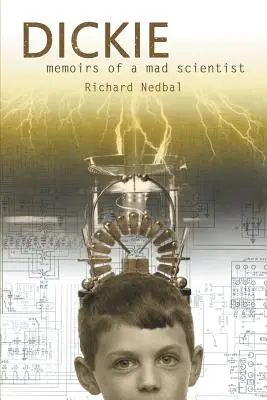 Dickie: Spomienky šialeného vedca - Dickie: Memoirs of a Mad Scientist