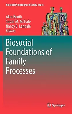 Biosociálne základy rodinných procesov - Biosocial Foundations of Family Processes