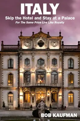 TALIANSKO.. Vynechajte hotel a ubytujte sa v paláci!: Za rovnakú cenu žite ako kráľovská rodina. - ITALY.. Skip the Hotel and Stay at a Palace!: For the Same Price Live Like Royalty.