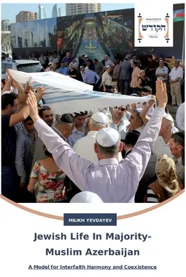 Židovský život vo väčšinovo moslimskom Azerbajdžane - Jewish Life In Majority-Muslim Azerbaijan