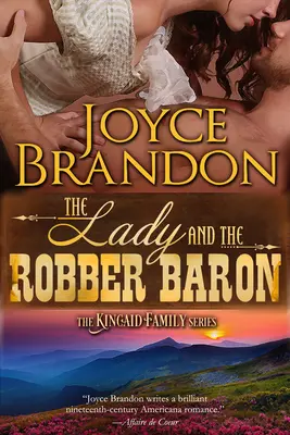 Dáma a lúpežný barón: Séria Kincaidovci - kniha druhá - The Lady and the Robber Baron: The Kincaid Family Series - Book Two