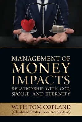 Hospodárenie s peniazmi ovplyvňuje vzťah s Bohom, manželom a večnosťou - Management of Money Impacts Relationship with God, Spouse and Eternity
