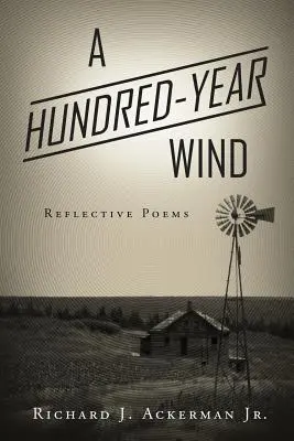 Storočný vietor: Básne na zamyslenie - A Hundred-Year Wind: Reflective Poems