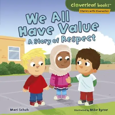 Všetci máme hodnotu: Príbeh o úcte - We All Have Value: A Story of Respect