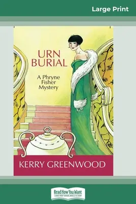Pohreb v urne: Záhada Phryne Fisherovej (16pt Large Print Edition) - Urn Burial: A Phryne Fisher Mystery (16pt Large Print Edition)