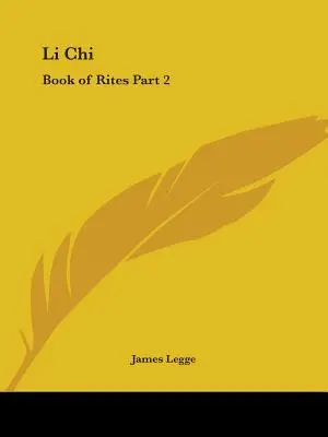 Li Chi: Kniha obradov 2. časť - Li Chi: Book of Rites Part 2