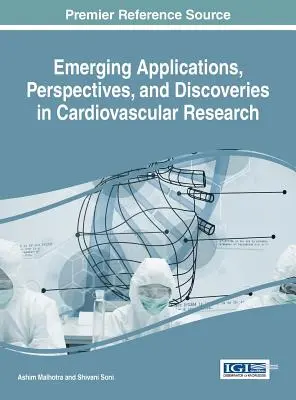 Nové aplikácie, perspektívy a objavy v kardiovaskulárnom výskume - Emerging Applications, Perspectives, and Discoveries in Cardiovascular Research