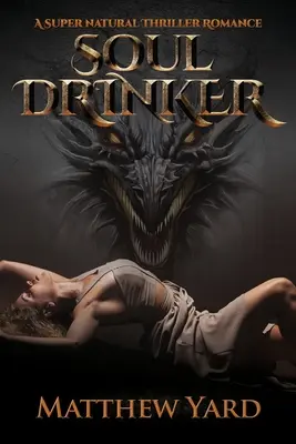 Pijan duší: Nadprirodzený trilerový román - Soul Drinker: A Supernatural Thriller Romance