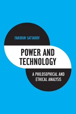 Energia a technológie: Filozofická a etická analýza - Power and Technology: A Philosophical and Ethical Analysis