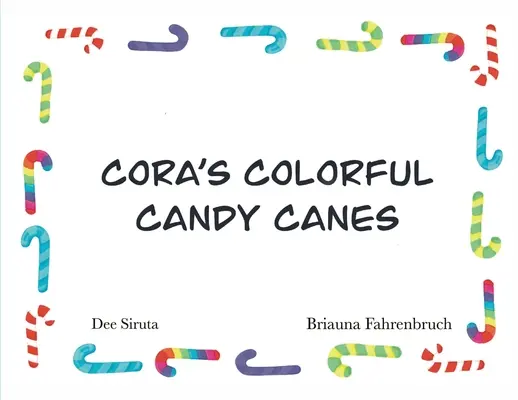 Corove farebné cukríky - Cora's Colorful Candy Canes