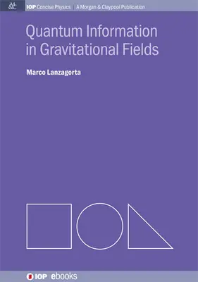 Kvantová informácia v gravitačných poliach - Quantum Information in Gravitational Fields