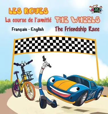 La course de l'amiti - Preteky priateľstva: Francúzske anglické dvojjazyčné vydanie - La course de l'amiti - The Friendship Race: French English Bilingual Edition
