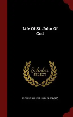 Život svätého Jána z Boha - Life Of St. John Of God