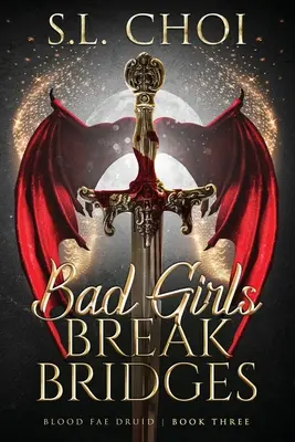 Zlé dievčatá lámu mosty - Bad Girls Break Bridges