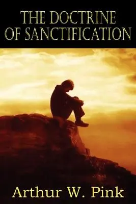 Učenie o posvätení - The Doctrine of Sanctification