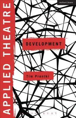 Aplikované divadlo: Vývoj - Applied Theatre: Development