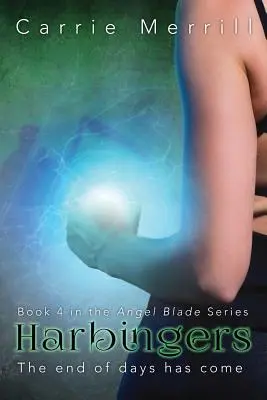 Predzvestovatelia: Kniha 4 zo série Angel Blade - Harbingers: Book 4 of the Angel Blade Series