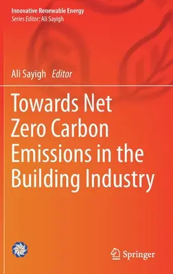 Smerom k čistým nulovým emisiám uhlíka v stavebníctve - Towards Net Zero Carbon Emissions in the Building Industry