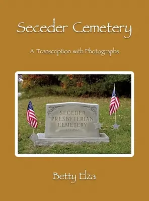 Seceder Cemetery: Prepis s fotografiami - Seceder Cemetery: A Transcription with Photographs