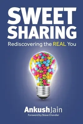 Sladké zdieľanie: Znovuobjavenie vášho skutočného ja - Sweet Sharing: Rediscovering the REAL You
