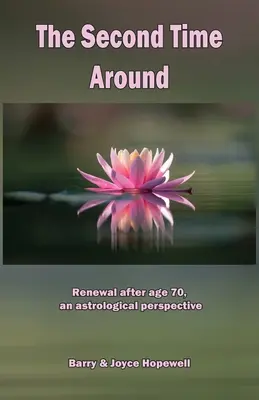 Druhýkrát: Obnova po sedemdesiatke, astrologický pohľad - The Second Time Around: Renewal after age 70, an astrological perspective
