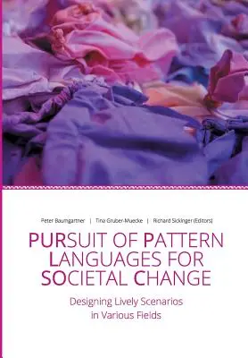 Snaha o jazykové vzory pre spoločenskú zmenu - PURPLSOC (Baumgartner (Editor) Peter) - Pursuit of Pattern Languages for Societal Change - PURPLSOC (Baumgartner (Editor) Peter)