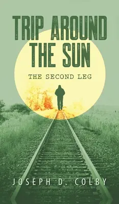Cesta okolo Slnka: Druhá etapa - Trip Around The Sun: The Second Leg