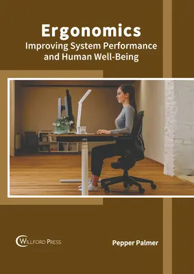 Ergonómia: Zlepšovanie výkonnosti systémov a ľudskej pohody - Ergonomics: Improving System Performance and Human Well-Being