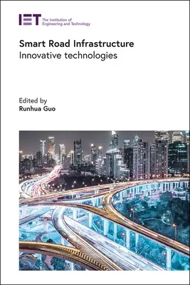 Inteligentná cestná infraštruktúra: Inovatívne technológie - Smart Road Infrastructure: Innovative Technologies