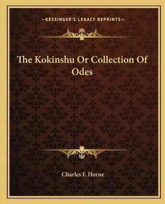 Kokinšu alebo zbierka ód - The Kokinshu Or Collection Of Odes