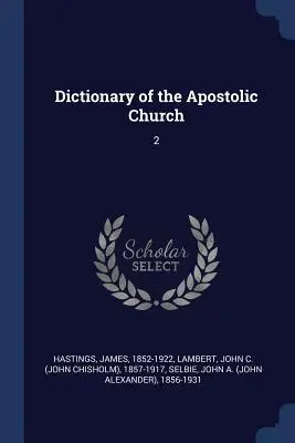 Slovník apoštolskej cirkvi: 2 - Dictionary of the Apostolic Church: 2