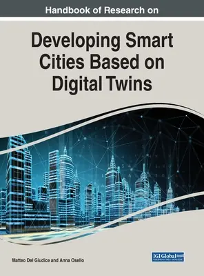 Príručka výskumu rozvoja inteligentných miest na základe digitálnych dvojčiat - Handbook of Research on Developing Smart Cities Based on Digital Twins