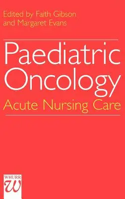 Detská onkológia: Akútna ošetrovateľská starostlivosť - Paediatric Oncology: Acute Nursing Care