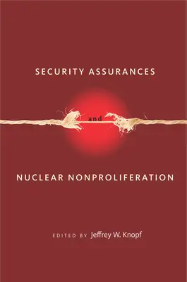 Bezpečnostné záruky a nešírenie jadrových zbraní - Security Assurances and Nuclear Nonproliferation