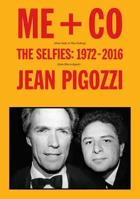 Jean Pigozzi: Me + Co: Publikácia: The Selfies: 1972-2016 - Jean Pigozzi: Me + Co: The Selfies: 1972-2016
