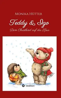 Teddy a Igo: Dem Christkind auf der Spur - Teddy & Igo: Dem Christkind auf der Spur