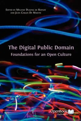 Digitálna verejná doména: Základy otvorenej kultúry - The Digital Public Domain: Foundations for an Open Culture