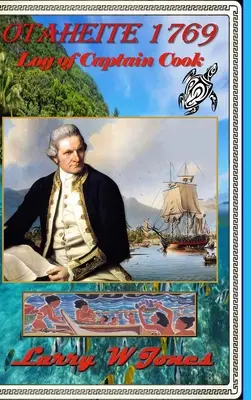 Otaheite 1769 - Denník kapitána Cooka - Otaheite 1769 - Log Of Captain Cook