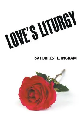 Liturgia lásky - Love's Liturgy
