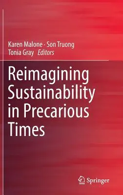 Reimagining Sustainability in Precarious Times (Prepracovanie udržateľnosti v neistých časoch) - Reimagining Sustainability in Precarious Times