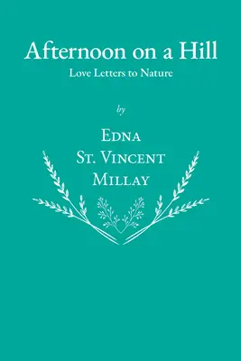 Popoludnie na kopci - Milostné listy prírode - Afternoon on a Hill - Love Letters to Nature