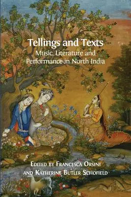 Rozprávania a texty: Hudba, literatúra a performancia v severnej Indii - Tellings and Texts: Music, Literature and Performance in North India